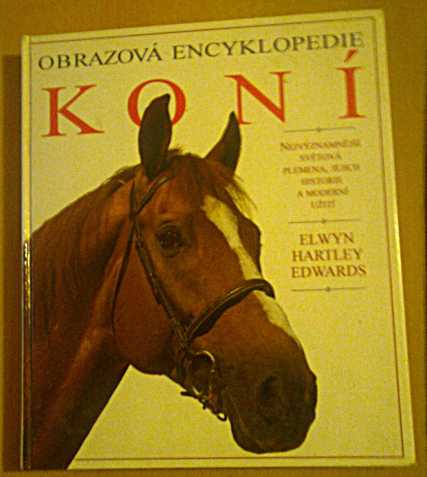Obrázková encyklopedie koní - LEVNĚ